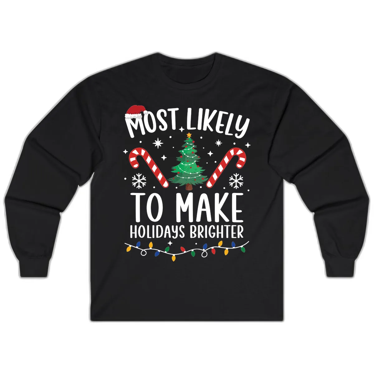 Most Likely To Make Holidays Brighter Long Sleeve in Black